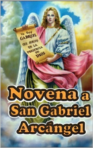 Novena a San Gabriel Arcangel Novena a San Gabriel Arcangel