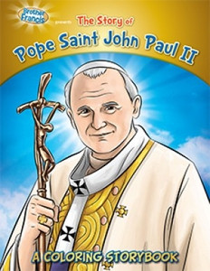 The Story of Pope Saint John Paul II: A Coloring Storybook The Story of Pope Saint John Paul II: A Coloring Storybook