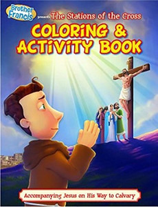 Brother Francis The Stations of the Cross Coloring & Activity Book Brother Francis The Stations of the Cross Coloring & Activity Book