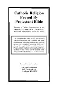 Catholic Religion Proved By Protestant Bible B0109 Catholic Religion Proved By Protestant Bible B0109