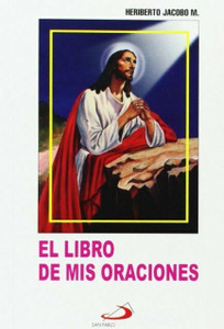 El Libro de mis Oraciones - Tamaño Bolsillo El Libro de mis Oraciones - Tamaño Bolsillo