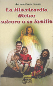 La Misericordia Divina Salvara a su Familia La Misericordia Divina Salvara a su Familia