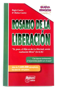 Rosario de la Liberacion, Autores: Regis Castro y Maisa Castro Rosario de la Liberacion, Autores: Regis Castro y Maisa Castro