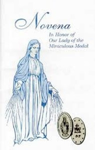 Novena in Honor of Our Lady of the Miraculous Medal Novena in Honor of Our Lady of the Miraculous Medal