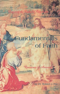 Fundamentals of Faith by Robert J. Fox Fundamentals of Faith by Robert J. Fox