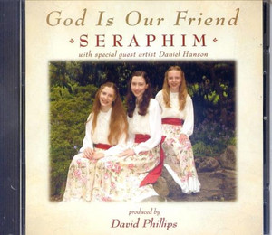 God is Our Friend CD, Produced by David Phillips God is Our Friend CD, Produced by David Phillips
