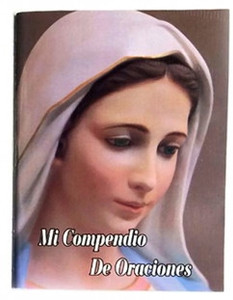Mi Compendio De Oraciones Mi Compendio De Oraciones