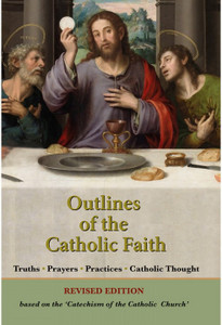 Outlines of the Catholic Faith Outlines of the Catholic Faith
