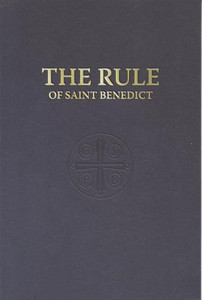 The Rule Of Saint Benedict The Rule Of Saint Benedict