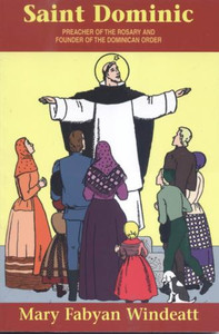 Saint Dominic by Mary Fabyan Windeatt Saint Dominic by Mary Fabyan Windeatt