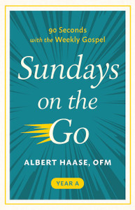 Sundays on the Go - 90 Seconds with the Weekly Gospel (Year A)