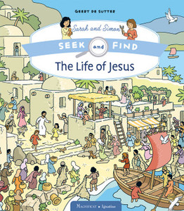 The Life of Jesus - Seek and Find Sarah and Simon Series Book 1 by Geert De Sutter The Life of Jesus - Seek and Find Sarah and Simon Series Book 1 by Geert De Sutter
