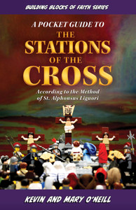 A Pocket Guide to the Stations of the Cross by Kevin and Mary O'Neill A Pocket Guide to the Stations of the Cross by Kevin and Mary O'Neill