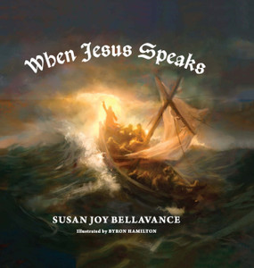 When Jesus Speaks by Susan Bellavance When Jesus Speaks by Susan Bellavance
