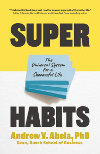 Superhabits - The Universal System for a Successful Life by Andrew Abela