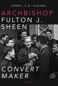 Archbishop Fulton J. Sheen Convert Maker