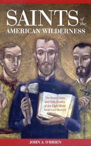 Saints of the American Wilderness by John O'Brien Saints of the American Wilderness by John O'Brien