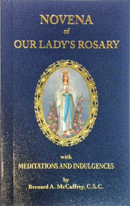 Novena of Our Lady's Rosary: with Meditations and Indulgences 2442 Novena of Our Lady's Rosary: with Meditations and Indulgences 2442
