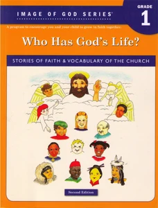 Image of God - Grade 1 Student Book, 2nd edition: Who Has God's Life?