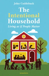The Intentional Household: Living as if People Matter