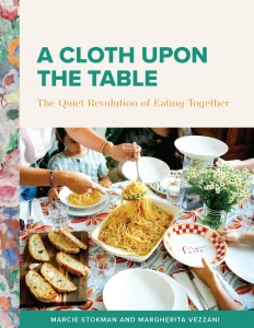 A Cloth Upon the Table: The Quiet Revolution of Eating