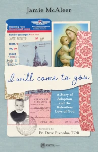 I Will Come To You: A Story of Adoption and the Relentless Love of God