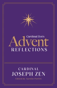 Cardinal Zen’s Advent Reflections