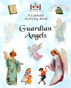 Guardian Angels: A Catholic Activity Book Guardian Angels: A Catholic Activity Book