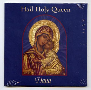 Hail Holy Queen CD by Dana Hail Holy Queen CD by Dana