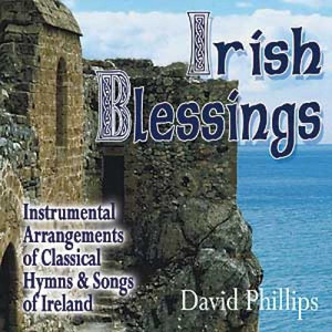 David Phillips - Irish Blessings CD David Phillips - Irish Blessings CD