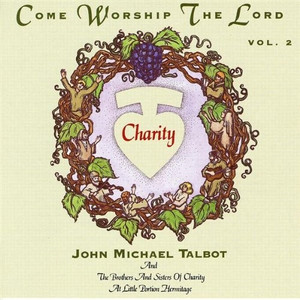 John Michael Talbot: Come Worship the Lord, Volume 2 CD John Michael Talbot: Come Worship the Lord, Volume 2 CD