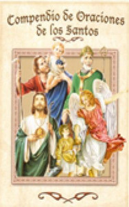 Compendio de Oraciones de los Santos Compendio de Oraciones de los Santos