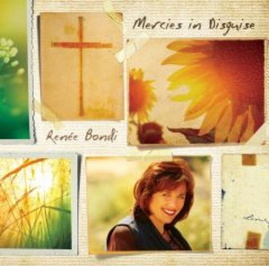 Renee Bondi Mercies in Disguise CD Renee Bondi Mercies in Disguise CD