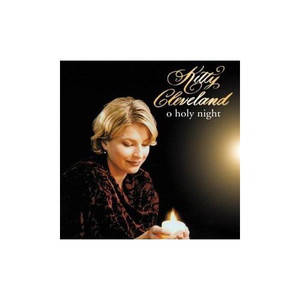 Kitty Cleveland: O Holy Night CD Kitty Cleveland: O Holy Night CD
