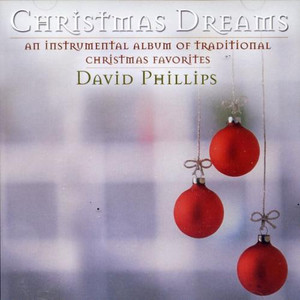 David Phillips: Christmas Dreams CD David Phillips: Christmas Dreams CD