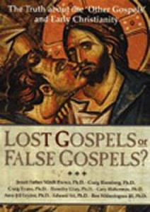 Lost Gospels or False Gospels? DVD Lost Gospels or False Gospels? DVD