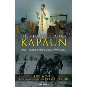 The Miracle of Father Kapaun The Miracle of Father Kapaun