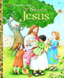 Little Golden Book Series: The Story of Jesus Little Golden Book Series: The Story of Jesus