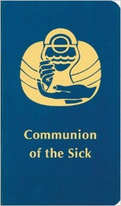 Communion of the Sick by Liturgical Press Communion of the Sick by Liturgical Press