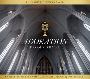 Adoration Eucharistic Hymns CD Adoration Eucharistic Hymns CD