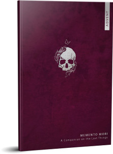 Memento Mori: An Advent Companion on the Last Things Memento Mori: An Advent Companion on the Last Things