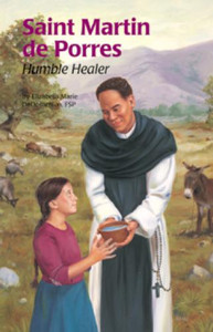 St. Martin de Porres, Humble Healer St. Martin de Porres, Humble Healer