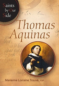 Saints by Our Side Thomas Aquinas by Marianne Lorraine Trouve Saints by Our Side Thomas Aquinas by Marianne Lorraine Trouve