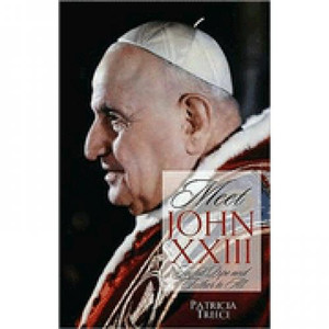 Meet John XXIII by Patricia Treece Meet John XXIII by Patricia Treece