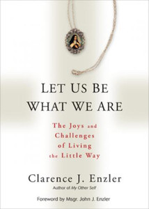 Let Us Be What We Are by Clarence Enzler Let Us Be What We Are by Clarence Enzler