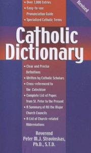 Catholic Dictionary, By Peter Stravinskas Catholic Dictionary, By Peter Stravinskas