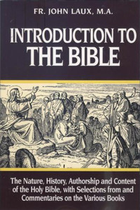 Introduction to the Bible by Fr. John Laux Introduction to the Bible by Fr. John Laux