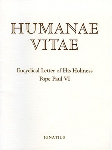 Humanae Vitae Encyclical Letter of His Holiness Pope Paul VI Humanae Vitae Encyclical Letter of His Holiness Pope Paul VI
