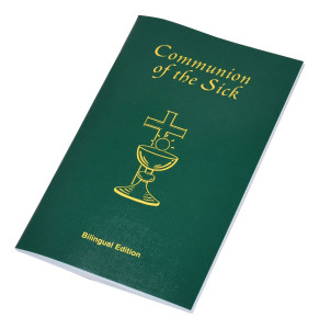 Communion of the Sick, Bilingual Edition 82/04 Communion of the Sick, Bilingual Edition 82/04