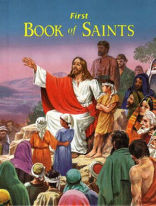 First Book of Saints by Lawrence G. Lovasik - Catholic Saint Book, Hardcover, 96 pp. First Book of Saints by Lawrence G. Lovasik - Catholic Saint Book, Hardcover, 96 pp.